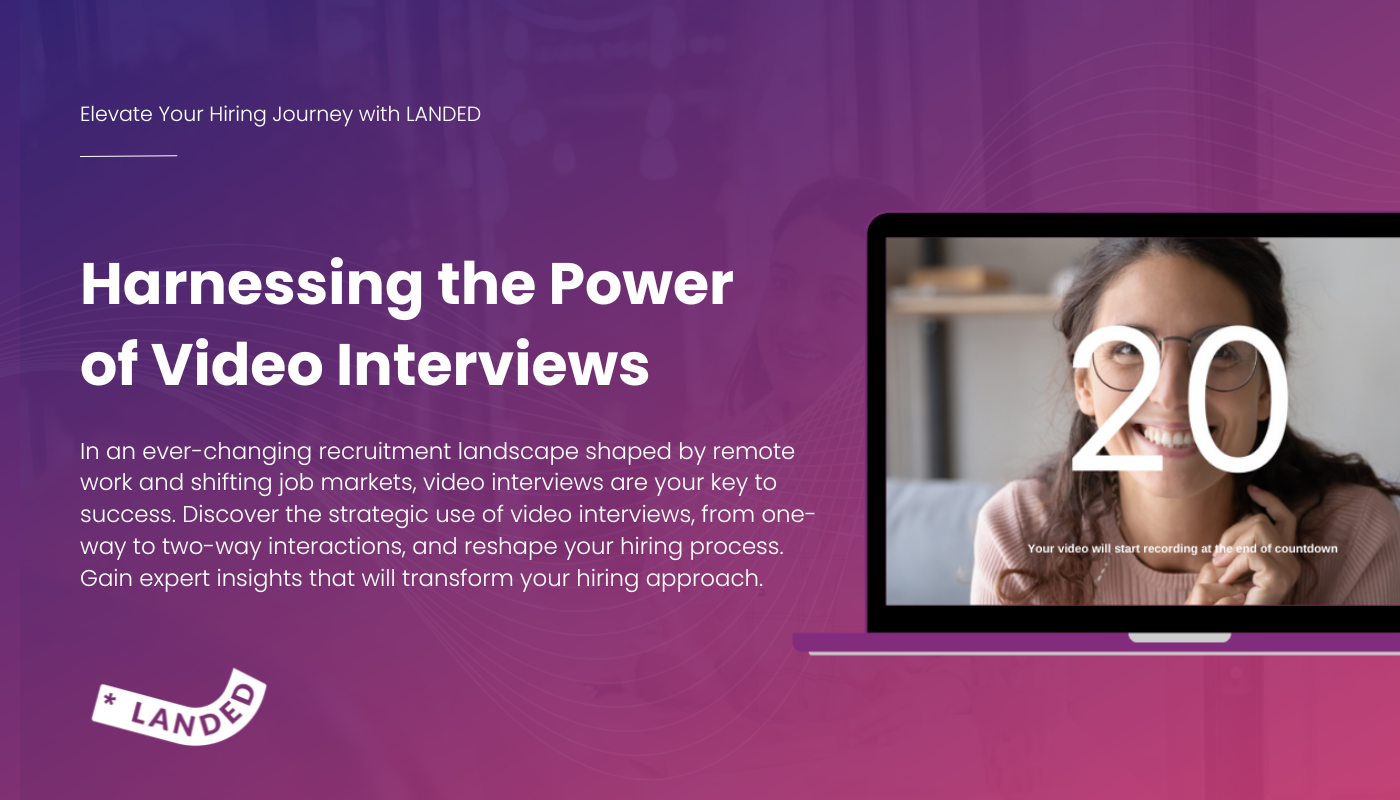 Harnessing the Power of Video Interviews Harnessing the Power of Video Interviews